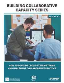 Building  Collaborative Capacity Series: Module 3 – Setting the Collaborative Foundation: Establishing Practice-Level Communication Pathways and Information-Sharing Protocols