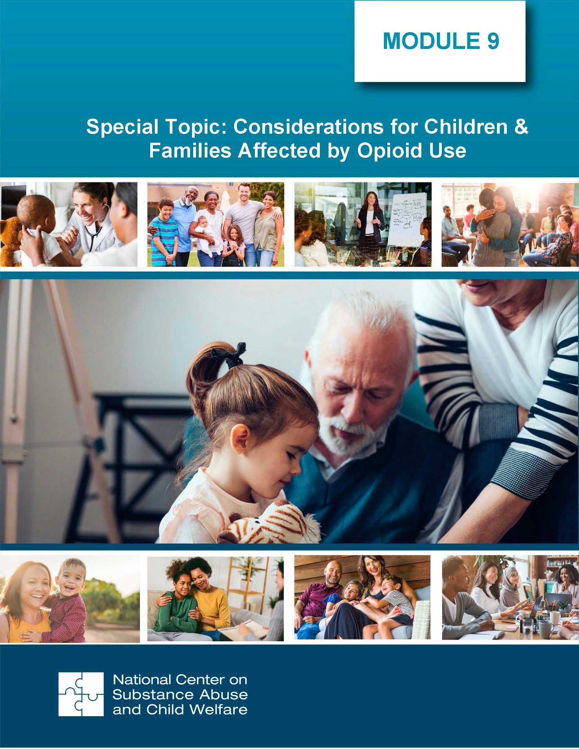 Module 9: Special Topic: Considerations for Children & Families Affected by Opioid Use
